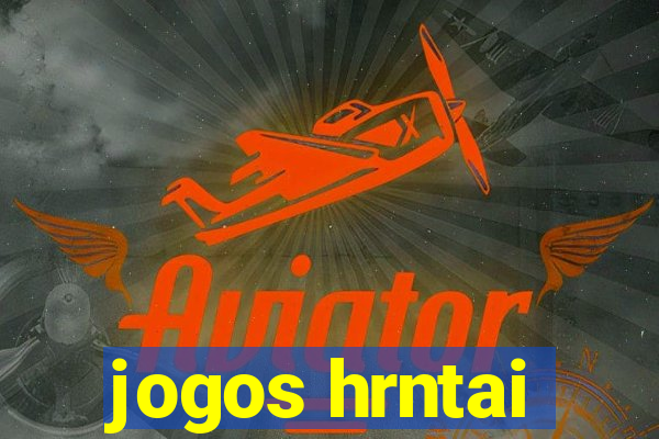 jogos hrntai